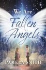 Pamela Smith - We Are Fallen Angels