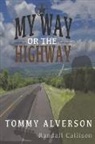 Randall Callison - My Way or the Highway