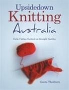 Gusta Thorburn - Upsidedown Knitting Australia