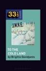 Brigitta Davidjants, Fabian Holt - J.M.K.E.'s To the Cold Land