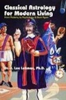 Dr. J. Lee Lehman, J Lee Lehman, J. Lee Lehman, J.Lee Lehman - Classical Astrology for Modern Living