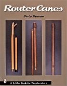 Dale Power - Router Canes