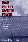 Ben Kiernan, Kiernan Ben - How Pol Pot Came to Power