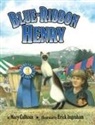 Mary Calhoun - Blue-Ribbon Henry