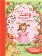 Isabel Abedi, Christiane Hansen, Christiane Hansen - Heute ist Lucy Prinzessin. Alle Lucy-Geschichten in einem Band