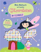 Sonja Fiedler-Tresp - Mein Malbuch mit bunten Glitzersteinen. Im Feenwald (Mit über 1.000 Glitzersteinen)
