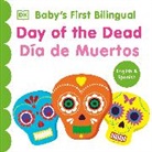 DK - Bilingual Baby's First Day of the Dead - Dia de muertos