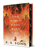 K X Song, K. X. Song - The Night Ends with Fire
