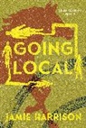 Jamie Harrison - Going Local