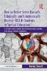 Buruuj Tunsill - How to Better Serve Racially, Ethnically, Linguistically Diverse