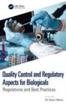 Gauri Misra, Gauri Misra - Quality Control and Regulatory Aspects for Biologicals