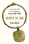 Toni Alimi - Slaves of God