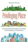 Meaghan Stiman - Privileging Place