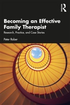 Peter Rober - Becoming an Effective Family Therapist