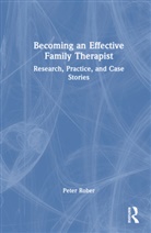 Peter Rober - Becoming an Effective Family Therapist