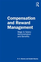 R. C. Sharma, R. C. (Amity Business School (Aug) Sharma, Sulabh Sharma, Sharma R. C. - Compensation and Reward Management