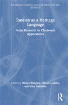 Olesya Laleko Kisselev, Irina Dubinina, Olesya Kisselev, Oksana Laleko - Russian As a Heritage Language