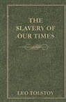 Leo Tolstoy - Slavery Of Our Times