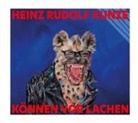 Heinz Rudolf Kunze - Können vor Lachen, 1 Audio-CD (Digipak) (Hörbuch)