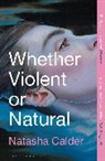 Natasha Calder, Calder Natasha Calder - Whether Violent or Natural