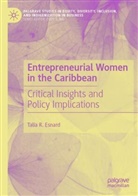 Talia R Esnard, Talia R. Esnard - Entrepreneurial Women in the Caribbean