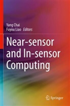Yang Chai, Liao, Fuyou Liao - Near-sensor and In-sensor Computing
