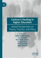 Joseph Clare, Guy J. Curtis, Sarah Elaine Eaton, Guy J Curtis, Brenda M Stoesz et al, Kiata Rundle... - Contract Cheating in Higher Education