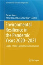 Ahmed Jalal Khan Chowdhury, Anh Tuan Hoang, Jalal Khan Chowdhury, Ahmed Jalal Khan Chowdhury, Darren Jones, Ahmed Jalal Khan Chowdhury... - Environmental Resilience in the Pandemic Years 2020-2021
