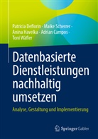 Adrian Campos, Deflorin, Patricia Deflorin, Anina Havelka, Maike Scherrer, Toni Wäfler - Datenbasierte Dienstleistungen nachhaltig umsetzen