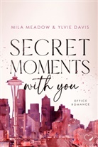 Ylvie Davis, Mila Meadow, Federherz Verlag, Federherz Verlag - Secret Moments with you