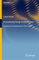 Lamya Harub - Deconstructing 'Energy Security' in Oman