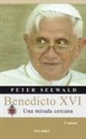 Peter Seewald - Benedicto XVI : una mirada cercana