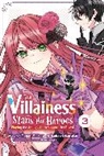 Rochell Gancio, Rochelle Gancio, Kaoru Harugano, Leighann Harvey, Yamori Mitikusa, Tsubasa Takamatsu... - The Villainess Stans the Heroes: Playing the Antagonist to Support