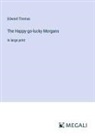Edward Thomas - The Happy-go-lucky Morgans