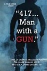 Charles Araujo, Diane Araujo, James Jacobs - 417. . . Man With a Gun
