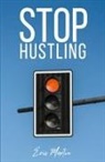 Eric Martin - Stop Hustling