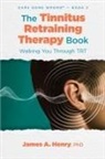 James A. Henry - The Tinnitus Retraining Therapy Book