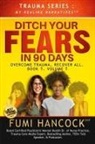 Fumi Hancock - Ditch Your FEARS IN 90 DAYS - The Book
