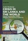 Asoka Bandarage - Crisis in Sri Lanka and the World