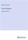 Remy De Gourmont - Histoires Magiques