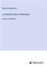 Maurice Maeterlinck - Les Sentiers Dans la Montagne