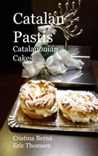 Cristina Berna, Eric Thomsen - Catalan Pastis - Catalonian cakes