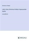 Demetrios Vikelas - Lukís Láras; Kertomus Kreikan Vapaussodan Ajoilta