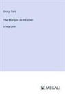 George Sand - The Marquis de Villemer