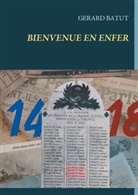 Gérard Batut - Bienvenue en enfer