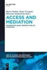 Diego D¿Angelo, Diego DAngelo, Diego D'Angelo, Elizaveta Solomonova, Maren Wehrle - Access and Mediation