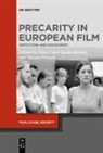 Elisa Cuter, Guido Kirsten, Hanna Prenzel - Precarity in European Film