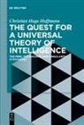 Christian Hugo Hoffmann - The Quest for a Universal Theory of Intelligence