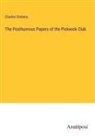 Charles Dickens - The Posthumous Papers of the Pickwick Club