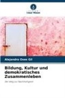 Alejandro Oses Gil - Bildung, Kultur und demokratisches Zusammenleben